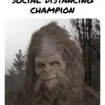 bigfoot social distancing