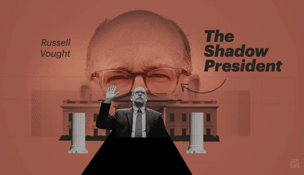 Russell Vought: The Shadow President