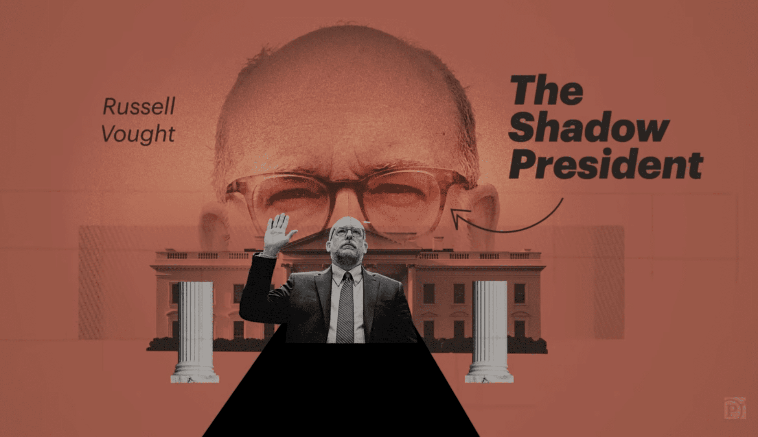 Russell Vought: The Shadow President