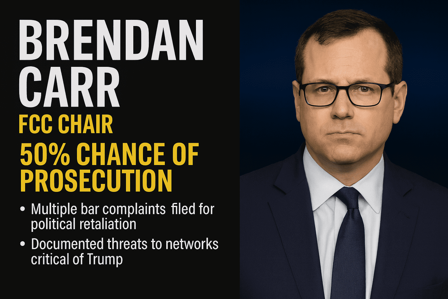Brendan Carr: FCC Chair 50% Chance of Prosecution