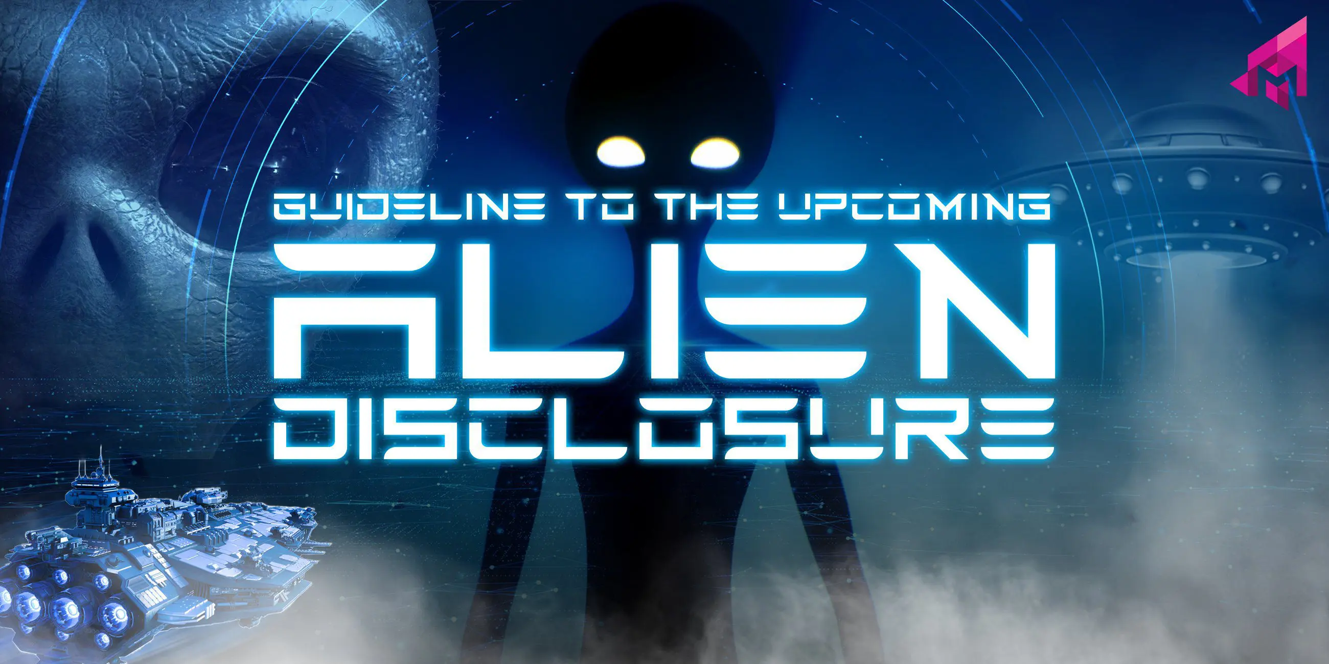 Guide To The Upcoming Alien Disclosure
