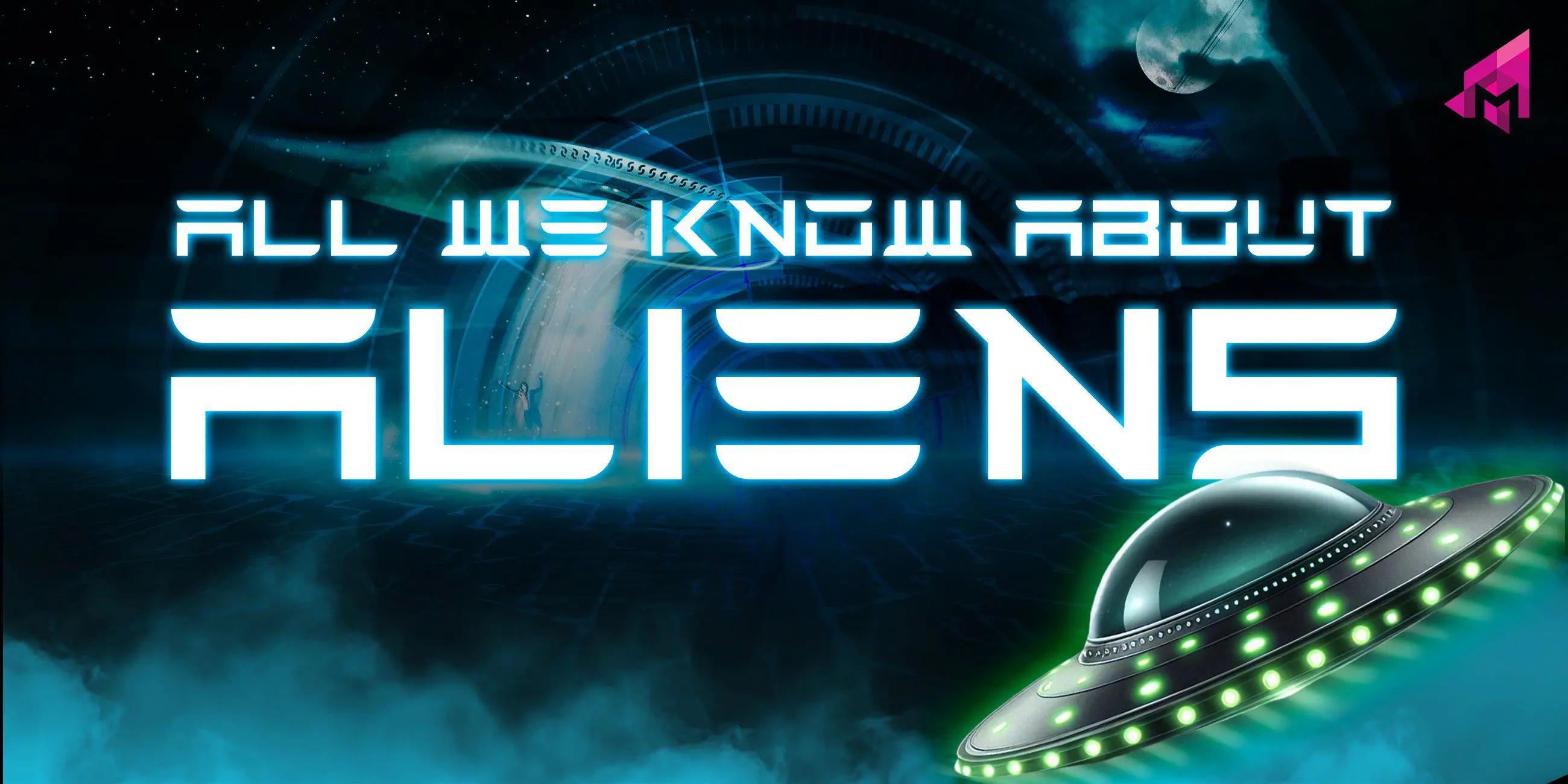 All We Know About Aliens