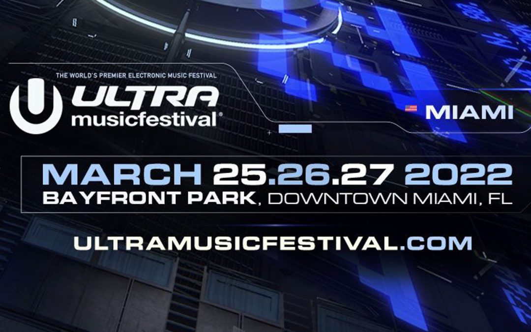 Miami Music Week 2022 Including Ultra Music Festival