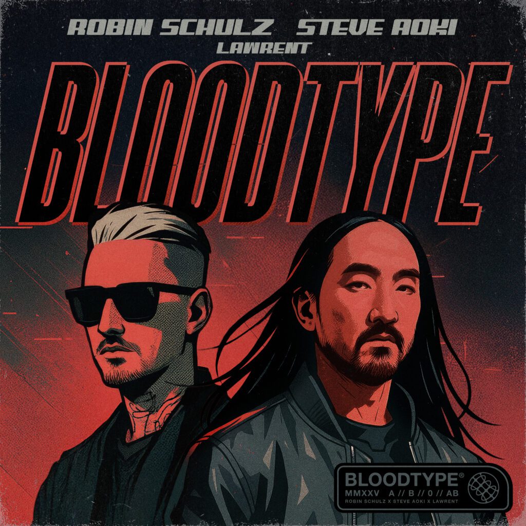 Robin Schulz, Steve Aoki Unite for “Bloodtype” With LAWRENT | SFL Media
