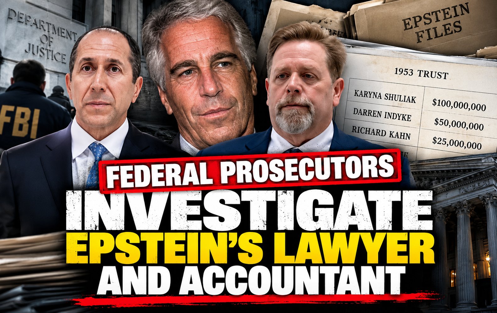 Epsteins Lawyer and Accountant are under investigation