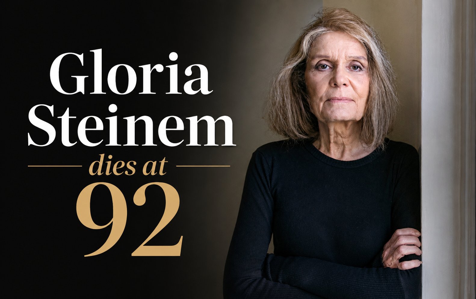Gloria Steinem Dies at 92