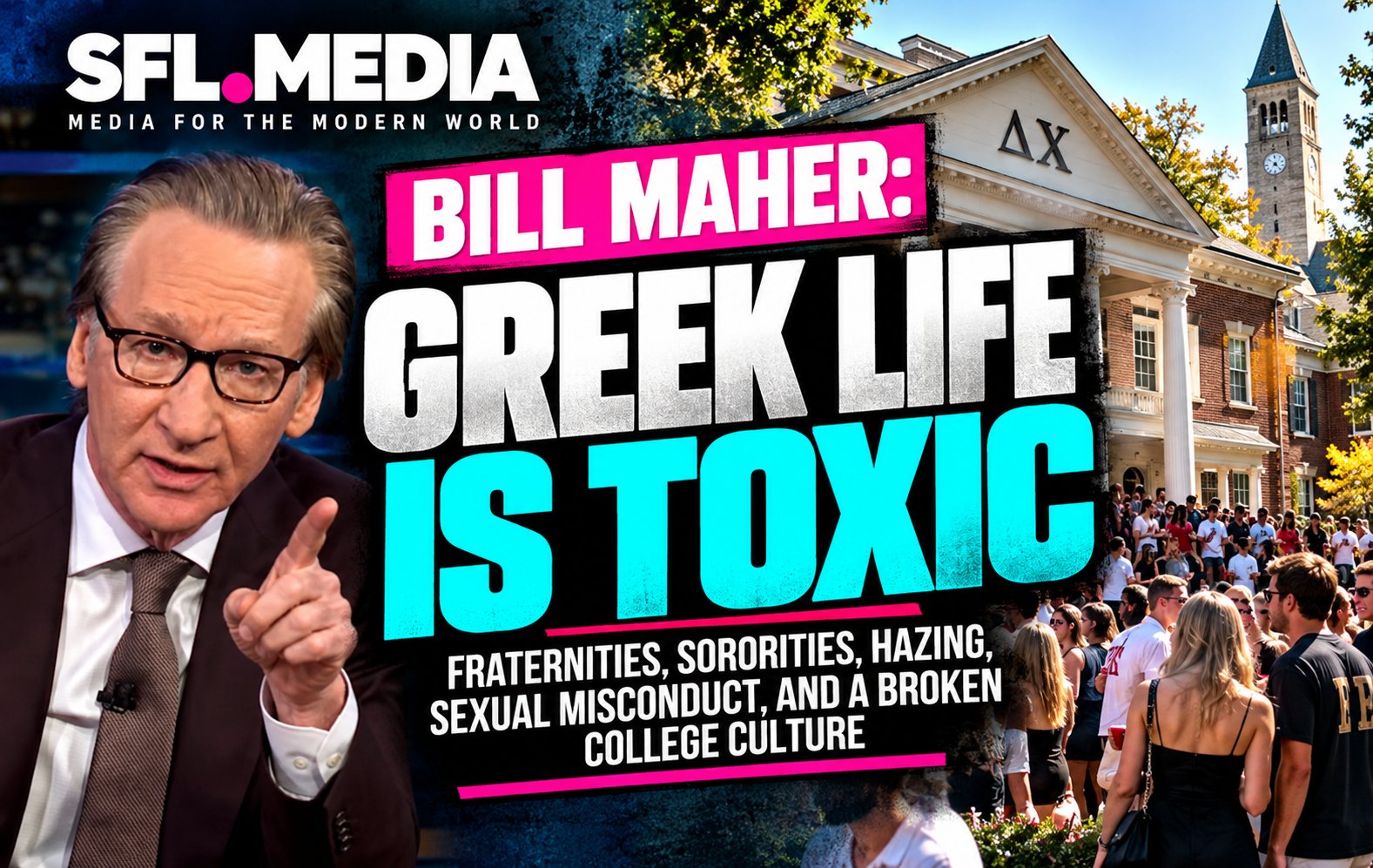 Bill Maher Greek Life Is Toxic
