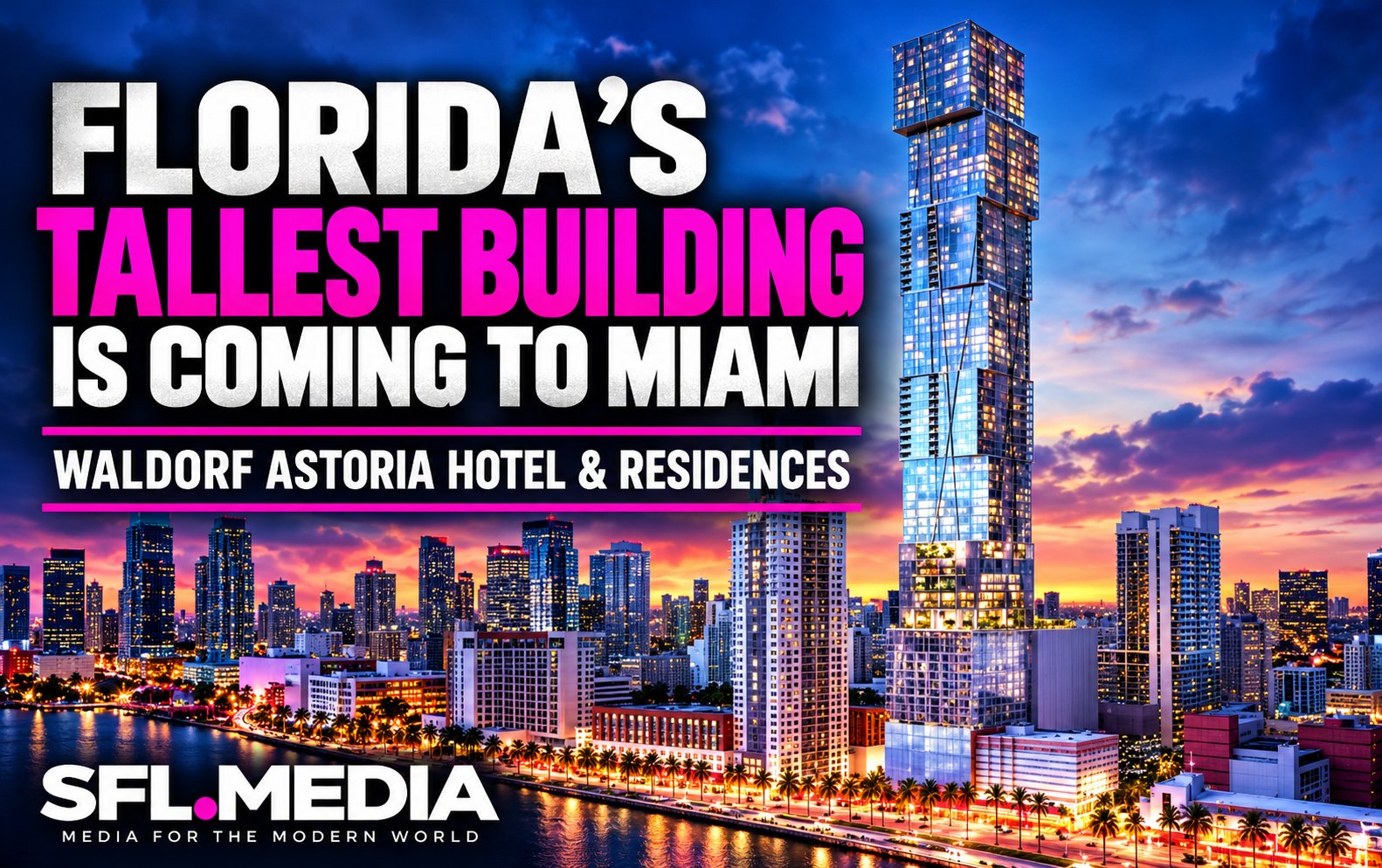 Florida’s Tallest Building Coming to Miami