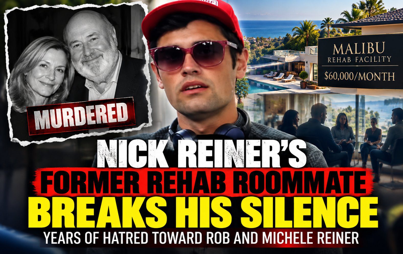 Nick Reiner’s Malibu Rehab Revelation